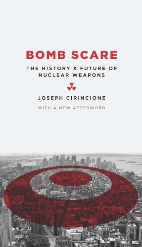Бумажная книга «Bomb Scare: The History and Future of Nuclear Weapons», автор Джозеф Чиринчионе - фото №1