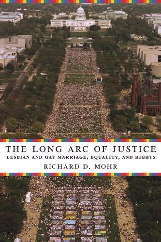 Бумажная книга «The Long Arc of Justice: Lesbian and Gay Marriage, Equality, and Rights», автор Ричард Мор - фото №1