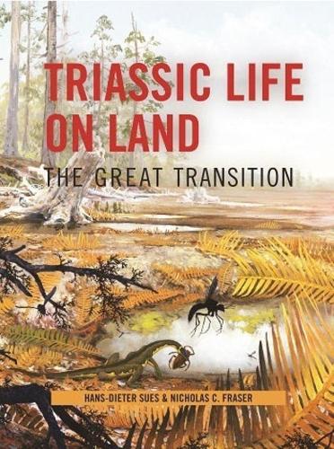Бумажная книга «Triassic Life on Land: The Great Transition», авторов Ганс-Дитер Зюс, Николас К. Фрейзер - фото №1