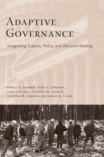 Бумажная книга «Adaptive Governance: Integrating Science, Policy, and Decision Making», авторов Кристина М. Кромли, Кристин М. Эдвардс, Донна У. Такер, Линди Коу-Джуэлл, Рональд Бруннер, Тодди Стилман - фото №1