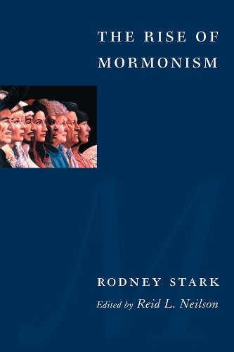 Бумажная книга «The Rise of Mormonism», автор Родни Старк - фото №1