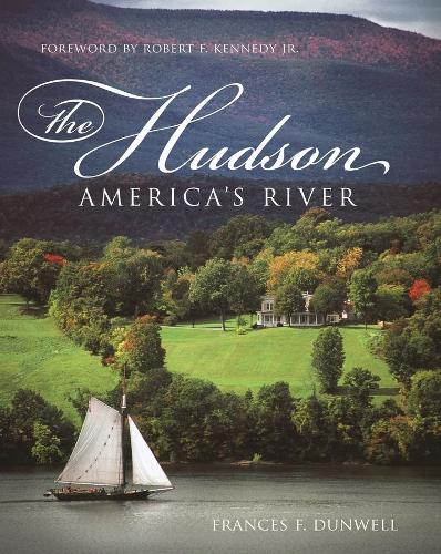 Паперова книга «The Hudson: America's River», автор Френсіс Ф. Данвелл - фото №1