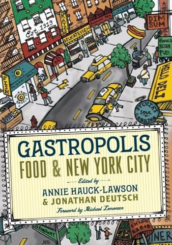 Бумажная книга «Gastropolis: Food and New York City», авторов Энни Хак-Лоусон, Джонатан Дойч - фото №1