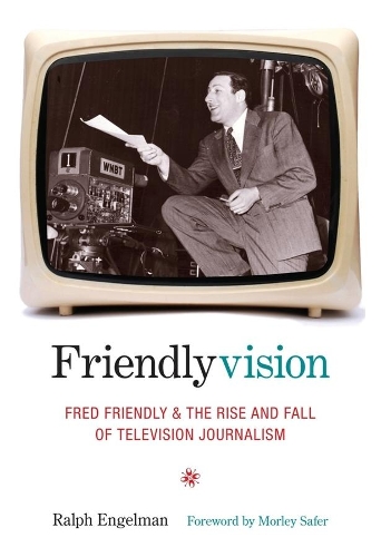 Паперова книга «Friendlyvision: Fred Friendly and the Rise and Fall of Television Journalism», автор Ральф Енгельман - фото №1