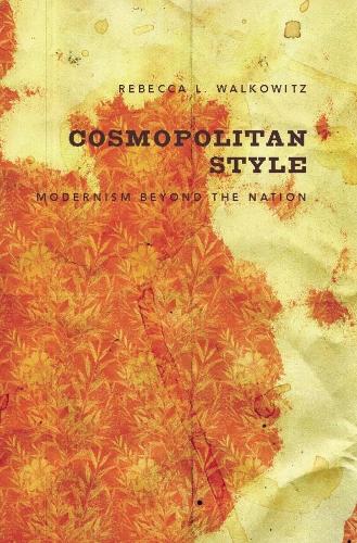 Бумажная книга «Cosmopolitan Style: Modernism Beyond the Nation», автор Ребекка Уолковиц - фото №1
