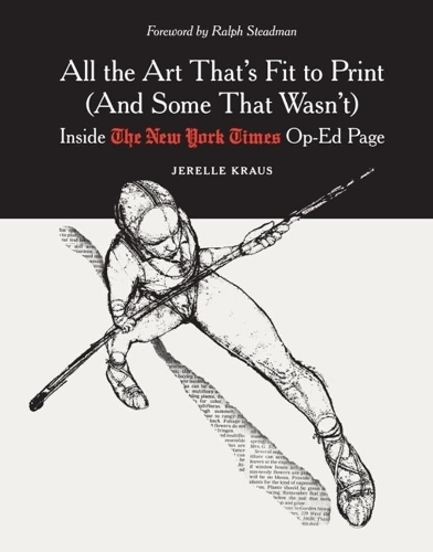 Паперова книга «All the Art That's Fit to Print (And Some That Wasn't): Inside The New York Times Op-Ed Page», автор Джерел Краус - фото №1