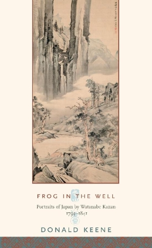 Бумажная книга «Frog in the Well: Portraits of Japan by Watanabe Kazan, 1793–1841», автор Дональд Кин - фото №1