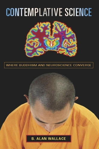 Паперова книга «Contemplative Science: Where Buddhism and Neuroscience Converge», автор B. Алан Уоллес - фото №1