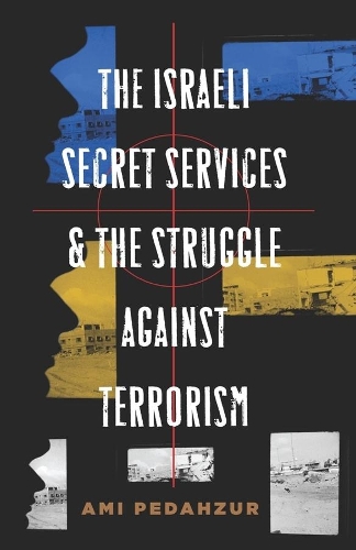 Бумажная книга «The Israeli Secret Services and the Struggle Against Terrorism», автор Ами Педахзур - фото №1
