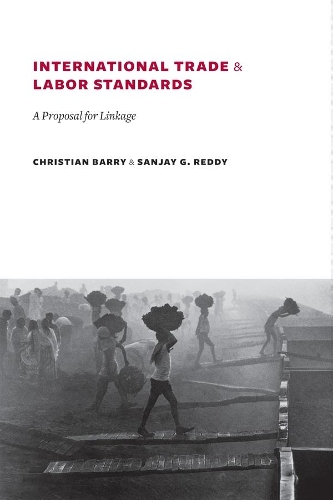 Паперова книга «International Trade and Labor Standards: A Proposal for Linkage», авторів Крістіан Баррі, Санджай Редді - фото №1