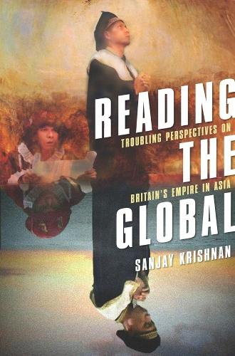 Бумажная книга «Reading the Global: Troubling Perspectives on Britain's Empire in Asia», автор Санджай Кришнан - фото №1