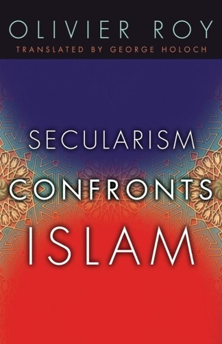Паперова книга «Secularism Confronts Islam», автор Олів'є Рой - фото №1