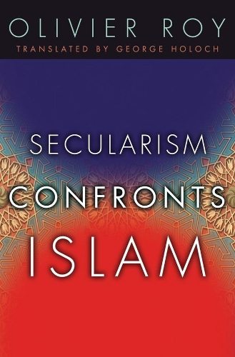 Паперова книга «Secularism Confronts Islam», автор Олів'є Рой - фото №1