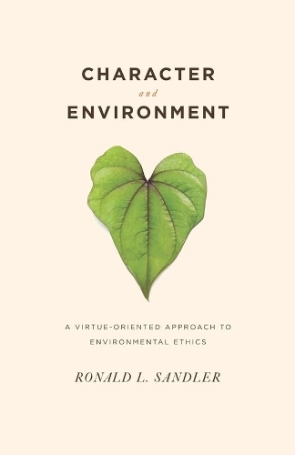 Паперова книга «Character and Environment: A Virtue-Oriented Approach to Environmental Ethics», автор Рональд Сендлер - фото №1