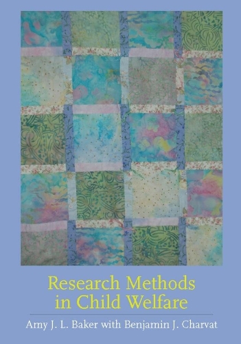 Паперова книга «Research Methods in Child Welfare», авторів Емі Джей Л. Бейкер, Бенджамін С. Шарват - фото №1