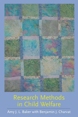 Бумажная книга «Research Methods in Child Welfare», авторов Эми Джей Л. Бейкер, Бенджамин С. Шарват - фото №1