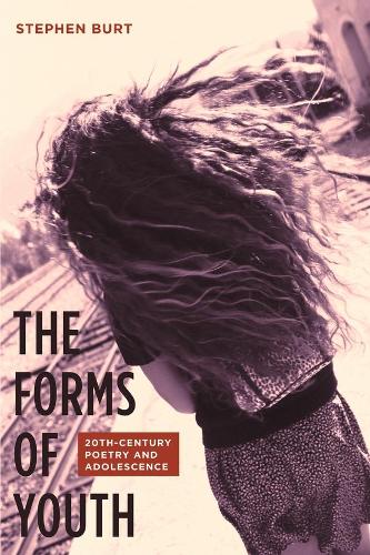 Бумажная книга «The Forms of Youth: Twentieth-Century Poetry and Adolescence», автор Стефани Берт - фото №1