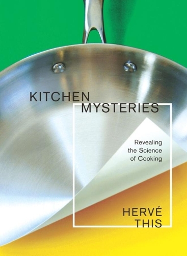 Паперова книга «Kitchen Mysteries: Revealing the Science of Cooking», автор Ерве Тіс - фото №1