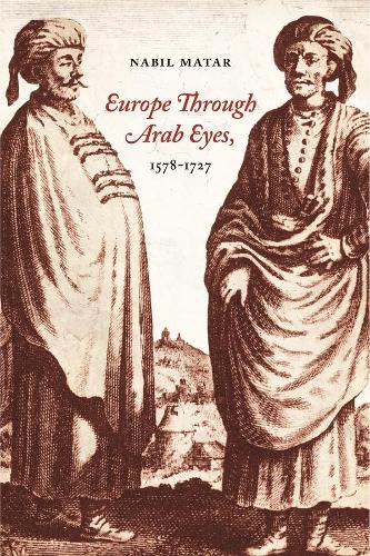 Бумажная книга «Europe Through Arab Eyes, 1578–1727», автор Набиль Матар - фото №1