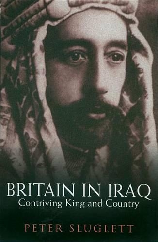 Бумажная книга «Britain in Iraq: Contriving King and Country», автор Питер Слаглетт - фото №1