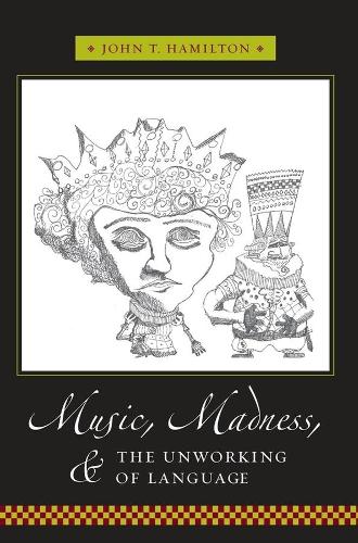 Паперова книга «Music, Madness, and the Unworking of Language», автор Джон Т. Гамільтон - фото №1