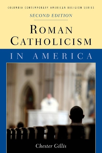 Паперова книга «Roman Catholicism in America», автор Честер Гілліс - фото №1