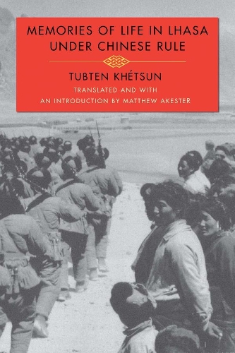 Паперова книга «Memories of Life in Lhasa Under Chinese Rule», автор Тубтен Хетсун - фото №1