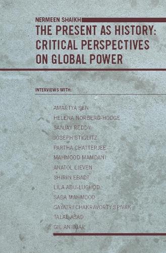 Бумажная книга «The Present as History: Critical Perspectives on Global Power», автор Нермиен Шайх - фото №1