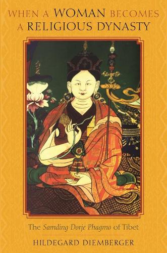 Бумажная книга «When a Woman Becomes a Religious Dynasty: The Samding Dorje Phagmo of Tibet», автор Хильдегард Дьембергер - фото №1