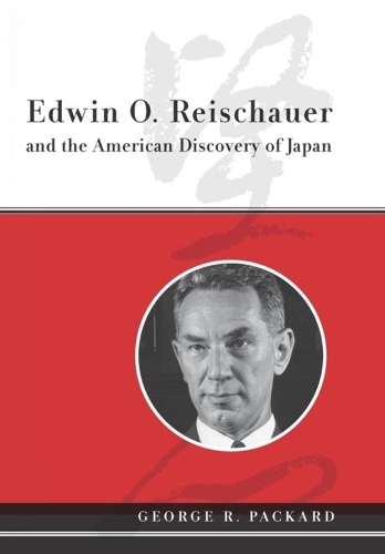 Бумажная книга «Edwin O. Reischauer and the American Discovery of Japan», автор Джордж Р. Паккард - фото №1