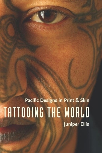 Бумажная книга «Tattooing the World: Pacific Designs in Print and Skin», автор Джунипер Эллис - фото №1
