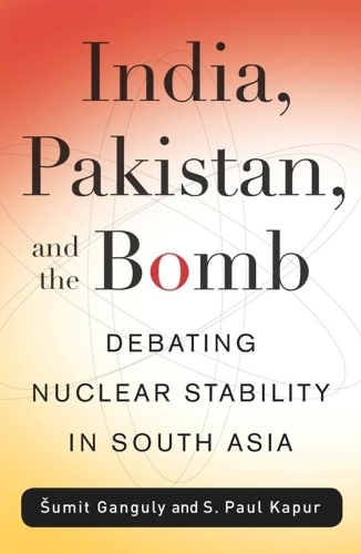 Паперова книга «India, Pakistan, and the Bomb: Debating Nuclear Stability in South Asia», автор С. Пол Капур - фото №1
