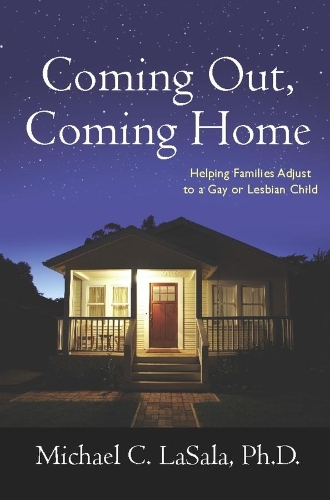 Бумажная книга «Coming Out, Coming Home: Helping Families Adjust to a Gay or Lesbian Child», автор Майкл К. Ласала - фото №1