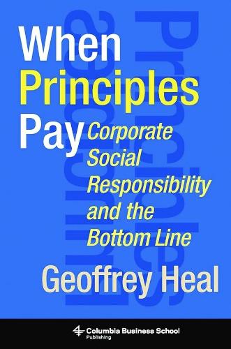 Бумажная книга «When Principles Pay: Corporate Social Responsibility and the Bottom Line», автор Джеффри Хил - фото №1