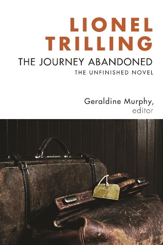 Бумажная книга «The Journey Abandoned: The Unfinished Novel», автор Лайонел Триллинг - фото №1