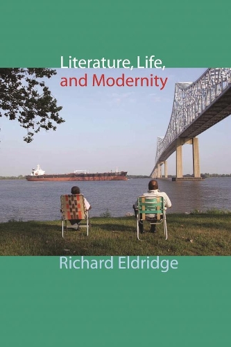 Бумажная книга «Literature, Life, and Modernity», автор Ричард Элдридж - фото №1