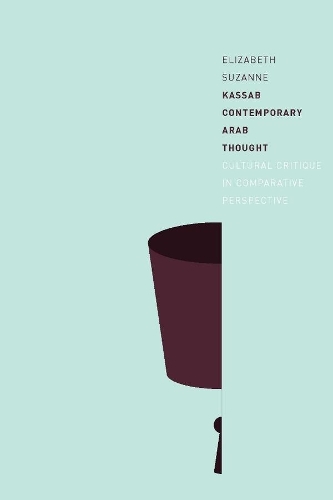 Бумажная книга «Contemporary Arab Thought: Cultural Critique in Comparative Perspective», автор Элизабет Сюзанна Кассаб - фото №1