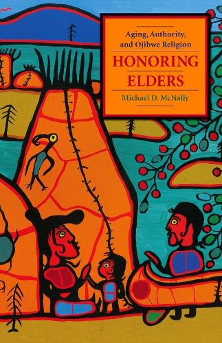 Бумажная книга «Honoring Elders: Aging, Authority, and Ojibwe Religion», автор Майкл Д. Макнелли - фото №1