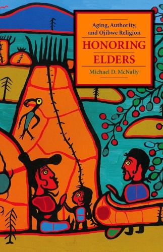 Бумажная книга «Honoring Elders: Aging, Authority, and Ojibwe Religion», автор Майкл Д. Макнелли - фото №1