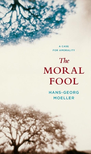 Бумажная книга «The Moral Fool: A Case for Amorality», автор Ханс-Георг Мёллер - фото №1