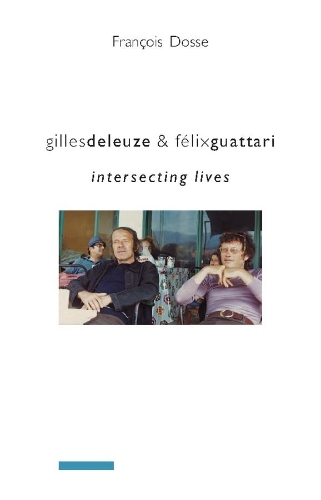 Бумажная книга «Gilles Deleuze and Félix Guattari: Intersecting Lives», автор Франсуа Доссе - фото №1