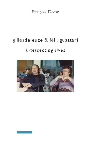Бумажная книга «Gilles Deleuze and Félix Guattari: Intersecting Lives», автор Франсуа Доссе - фото №1