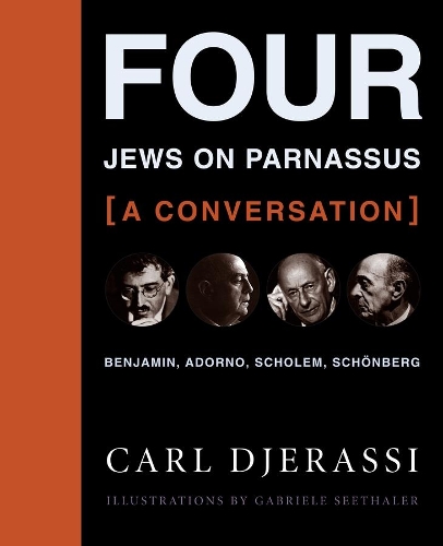 Паперова книга «Four Jews on Parnassus—a Conversation: Benjamin, Adorno, Scholem, Schönberg», автор Карл Джерассі - фото №1