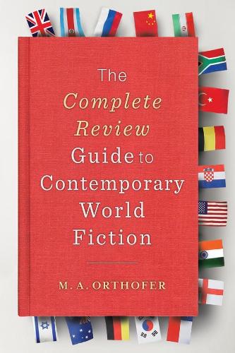 Бумажная книга «The Complete Review Guide to Contemporary World Fiction», автор М. А. Ортофер - фото №1