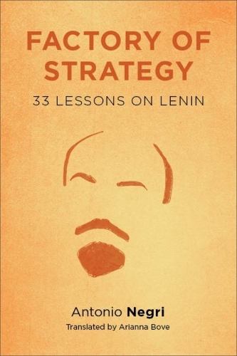 Паперова книга «Factory of Strategy: Thirty-Three Lessons on Lenin», автор Антоніо Негрі - фото №1