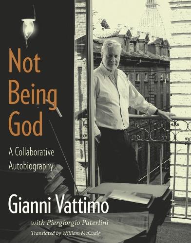 Паперова книга «Not Being God: A Collaborative Autobiography», автор Джанні Ваттімо - фото №1