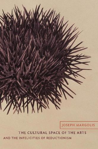 Бумажная книга «The Cultural Space of the Arts and the Infelicities of Reductionism», автор Джозеф Марголис - фото №1