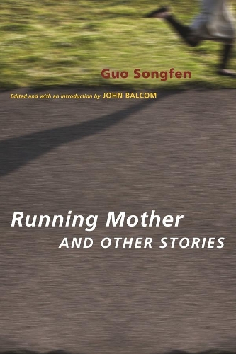 Бумажная книга «Running Mother and Other Stories», автор Сонфен Го - фото №1