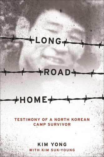 Паперова книга «Long Road Home: Testimony of a North Korean Camp Survivor», автор Йонг Кім - фото №1