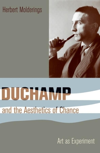 Бумажная книга «Duchamp and the Aesthetics of Chance: Art as Experiment», автор Герберт Молдерингс - фото №1